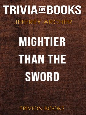 cover image of Mightier than the Sword by Jeffrey Archer (Trivia-On-Books)